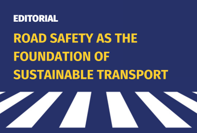 Editorial | Why road safety is the foundation of Sustainable Transport