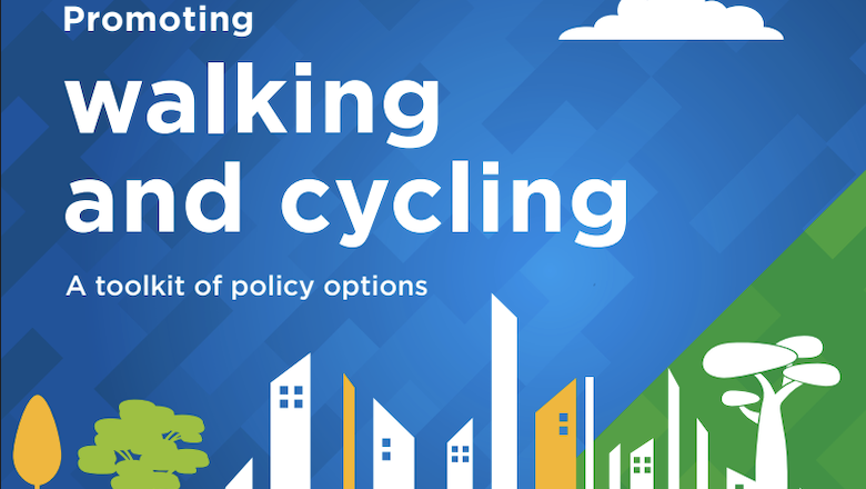 Promoting Walking and Cycling: A toolkit of policy options