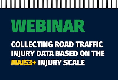 Webinar | Collecting Road Traffic Injury Data | MAIS3+ Injury Scale